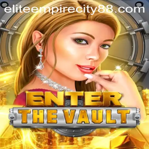 EntertheVault: Navigating the Enigmatic Realm of Elite Empire City